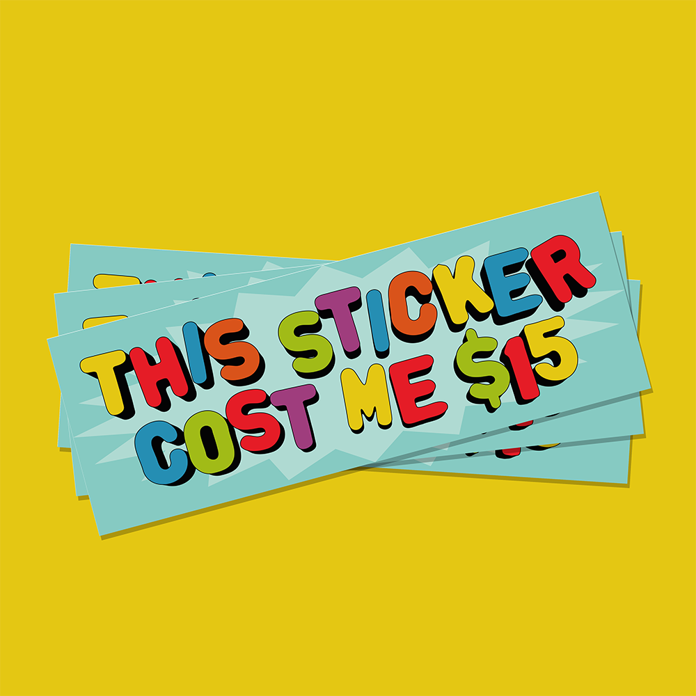 Fifteen Dollars - Slap Sticker