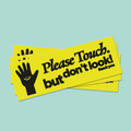 Please Touch - Slap Sticker